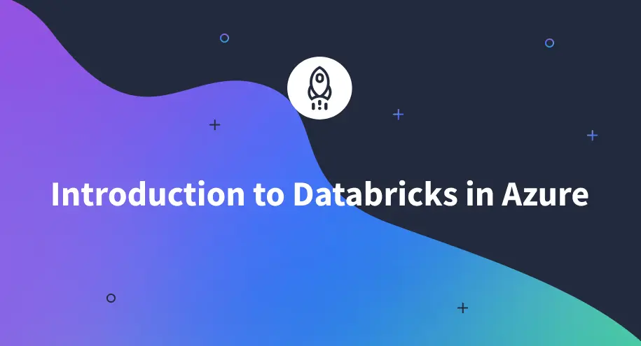 A Gentle Introduction to Databricks in Azure (2023 Version)