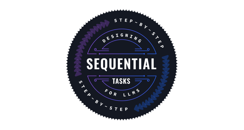 Badge for the prompt engineering skill "Designing sequential step-by-step tasks for LLMs"