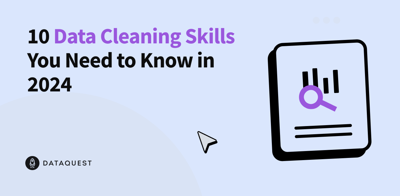 10 Data Cleaning Skills you need to know in 2024 Dataquest