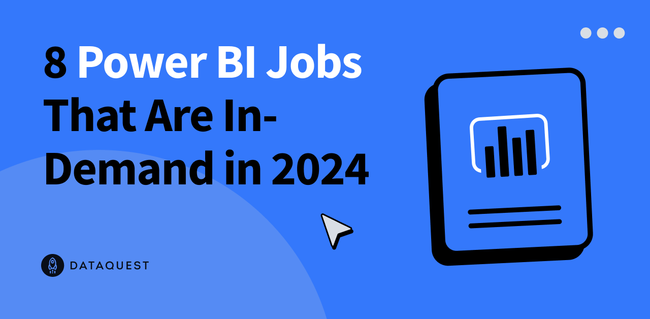 8 Power BI Jobs That Are InDemand in 2024