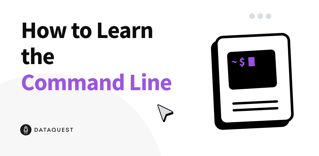 How to Learn the Command Line – Dataquest