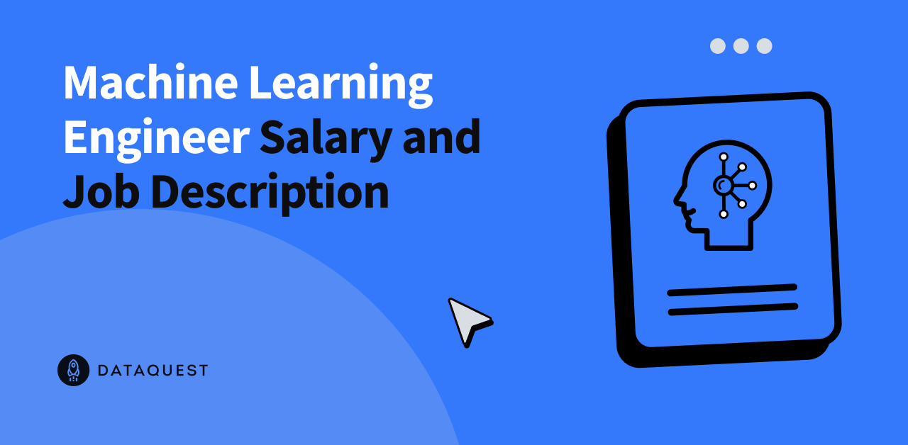 Machine Learning Engineer Salary and Job Description
