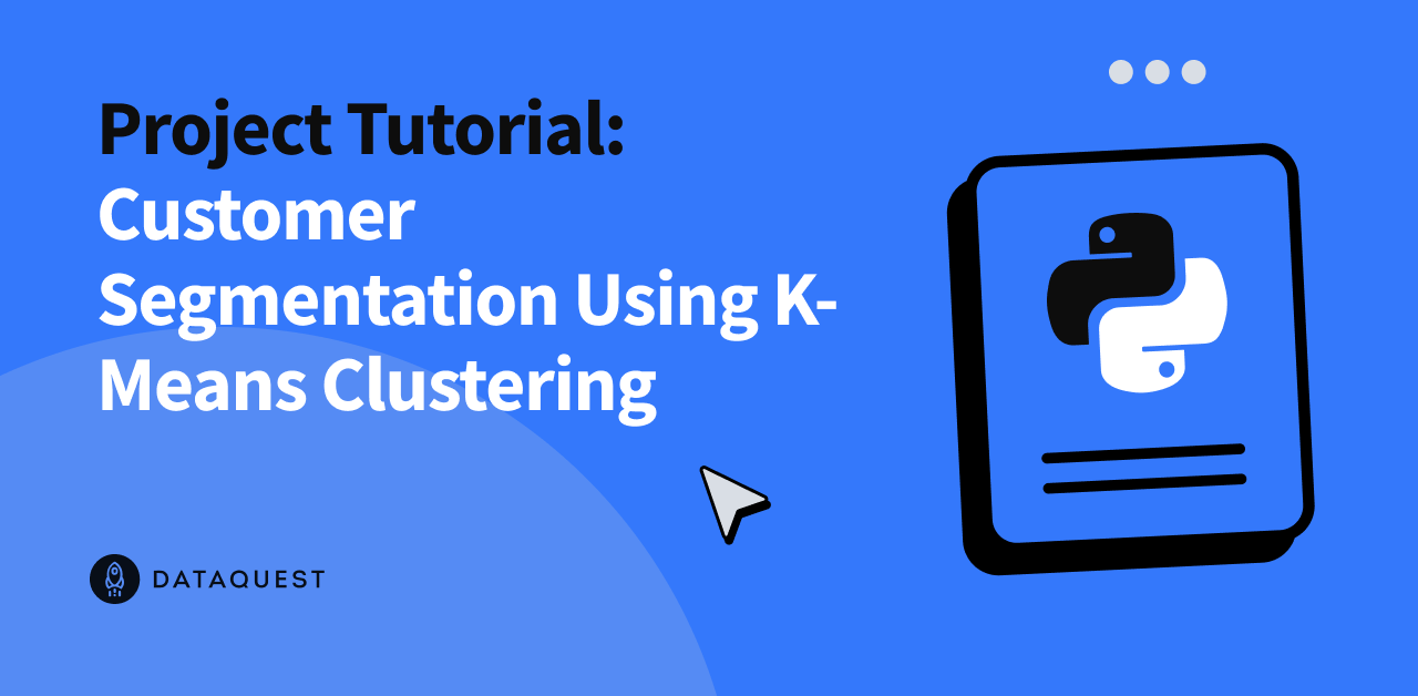 Project Tutorial: Customer Segmentation Using K-Means Clustering ...