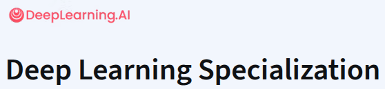 Deep Learning Specialization (DeepLearning.AI)