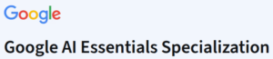 Google AI Essentials