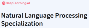 DeepLearning on Coursera - Natural Language Processing Specialization