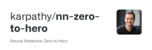 Karpathy: Neural Networks - Zero to Hero