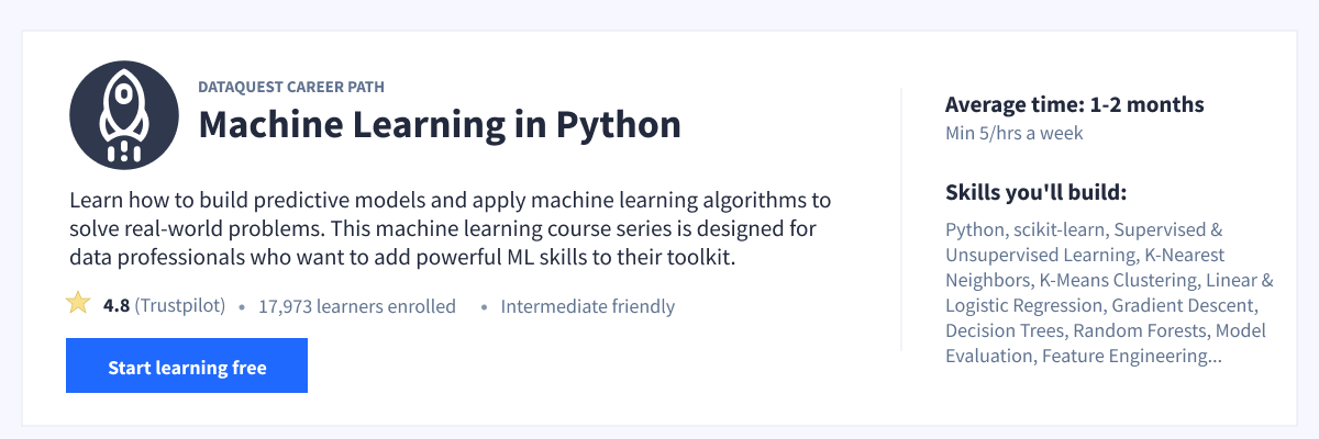 Machine Learning in Python skill path: 2 months, 7 courses, 7 projects, intermediate friendly